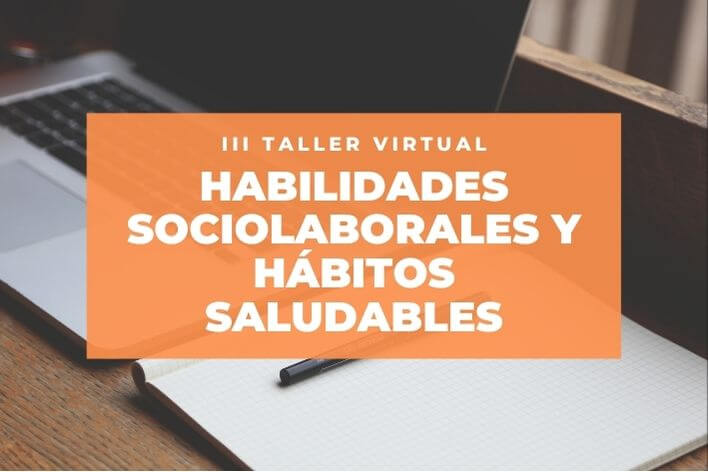 Nuevo taller online de Habilidades Sociolaborales y Hábitos saludables en horario de tarde